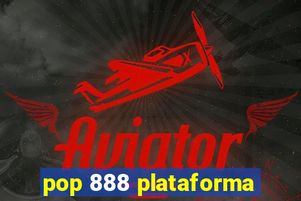 pop 888 plataforma